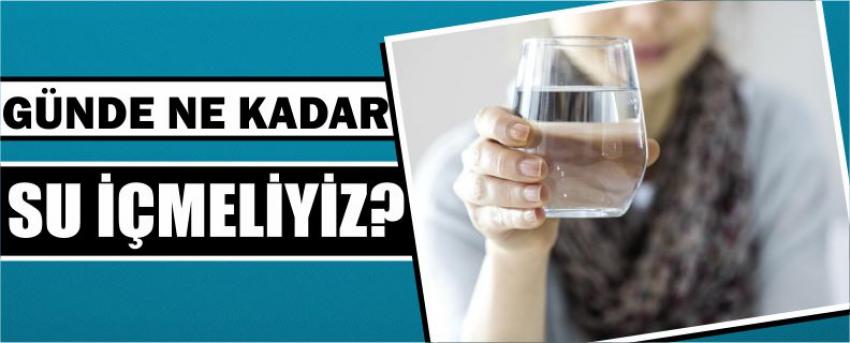Günde Ne Kadar Su İçmeliyiz?