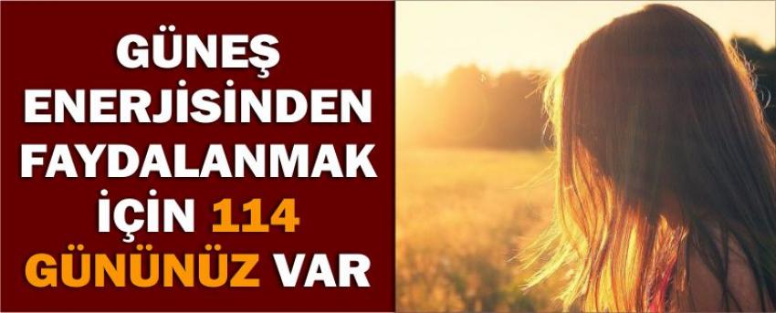 Güneş Enerjisinden Faydalanmak İçin 114 Gününüz Var