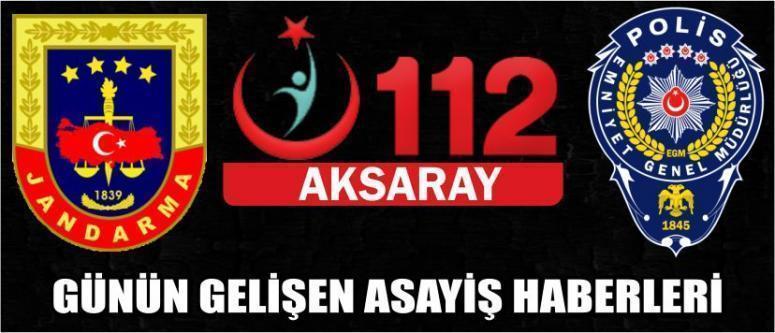 Günün Gelişen Asayiş Haberleri