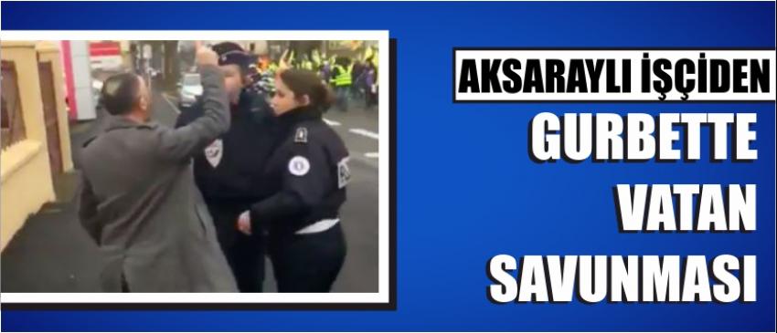 Aksaraylı İşçiden Gurbette Vatan Savunması