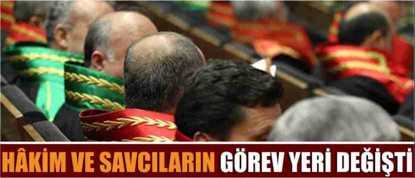 Hâkim Ve Savcıların Görev Yeri Değişti