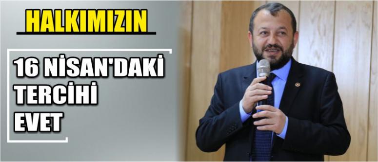 Halkımızın 16 Nisan’daki Tercihi Evet