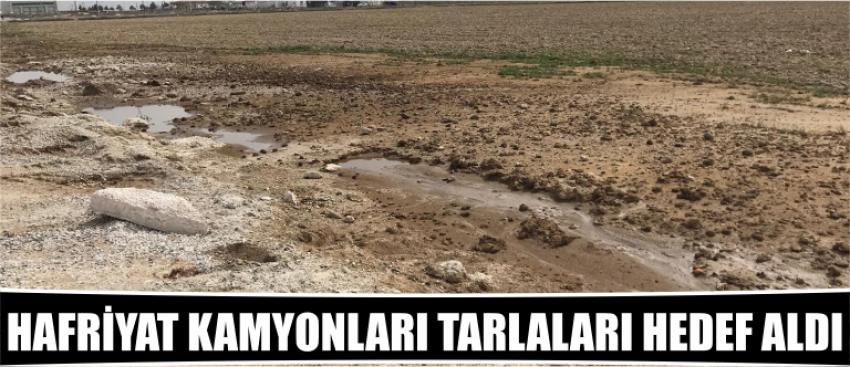 Hafriyat Kamyonları Tarlaları Hedef Aldı