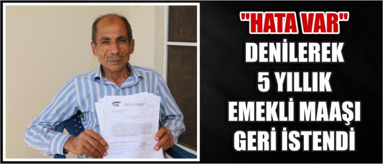 "Hata Var" Denilerek 5 Yıllık Emekli Maaşı Geri İstendi