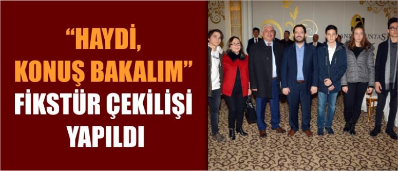 “Haydi, Konuş Bakalım” Fikstür Çekilişi Yapıldı