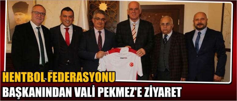 Hentbol Federasyonu Başkanından Vali Pekmez’e Ziyaret 
