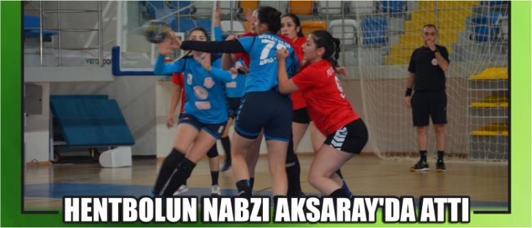 Hentbolun Nabzı Aksaray’da Attı