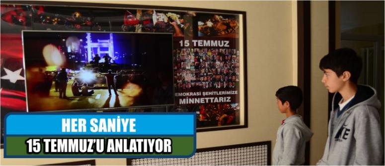 Her Saniye 15 Temmuz’u Anlatıyor