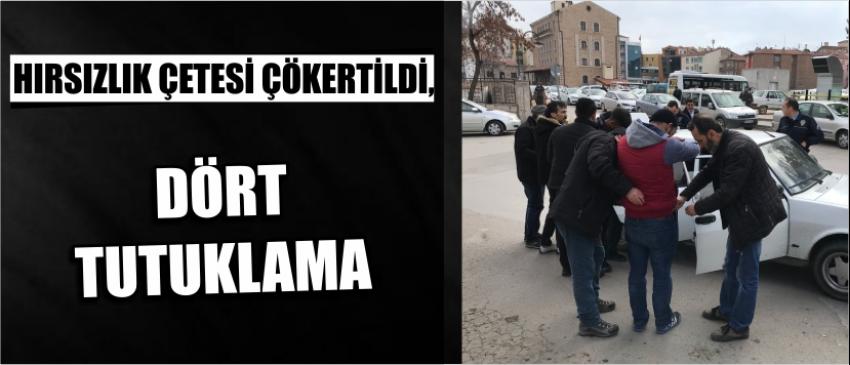  Hırsızlık Çetesi Çökertildi, Dört Tutuklama