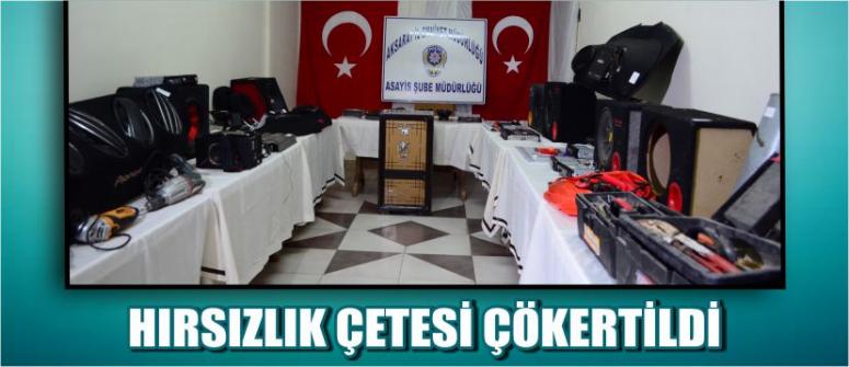 Hırsızlık Çetesi Çökertildi