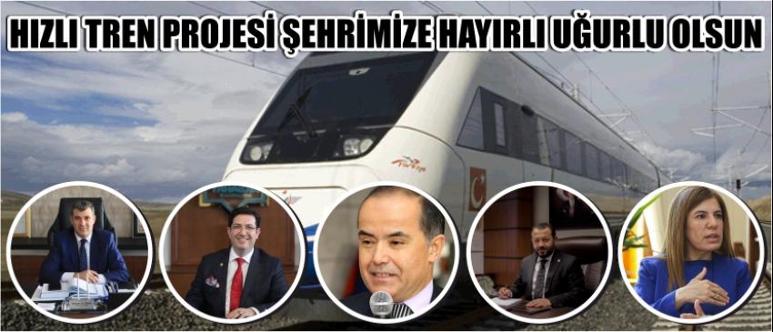 Hızlı Tren Projesi Şehrimize Hayırlı Uğurlu Olsun
