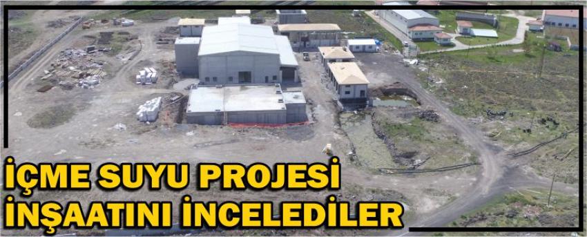 İçme Suyu Projesi İnşaatını İncelediler
