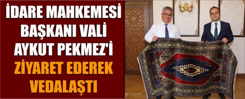 İdare Mahkemesi Başkanı Vali Aykut Pekmez’i Ziyaret Ederek Vedalaştı