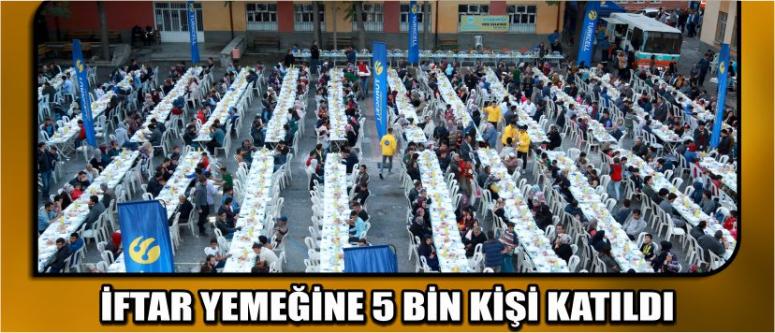 İftar Yemeğine 5 Bin Kişi Katıldı