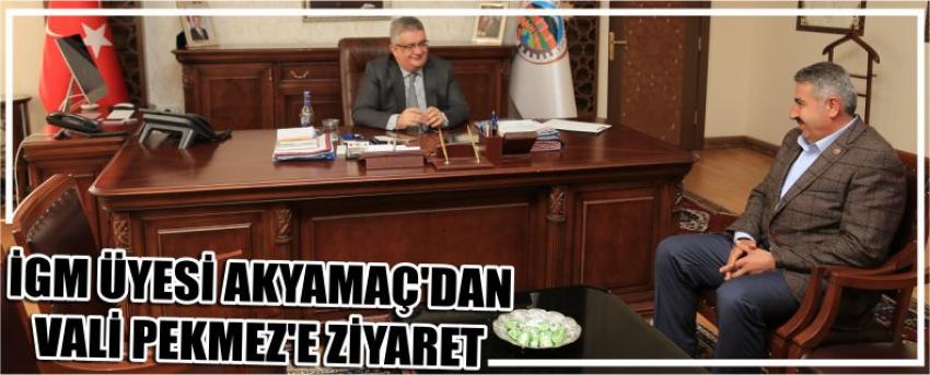 İgm Üyesi Akyamaç’dan Vali Pekmez’e Ziyaret