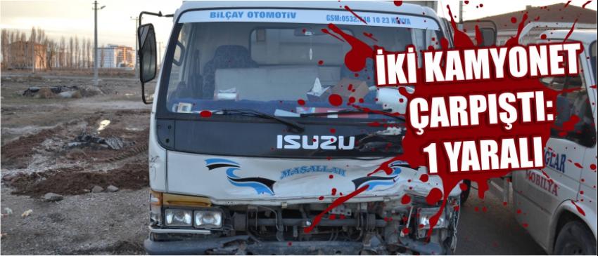  İki Kamyonet Çarpıştı: 1 Yaralı