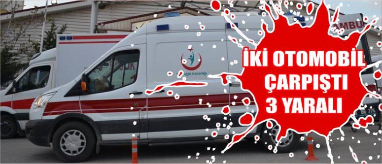 İki Otomobil Çarpıştı 3 Yaralı