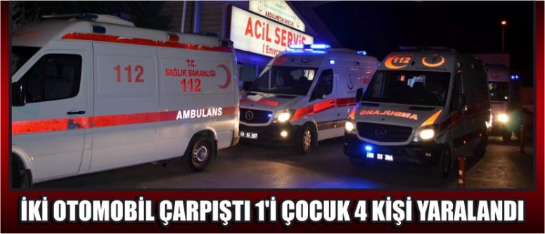 İki Otomobil Çarpıştı 1’i Çocuk 4 Kişi Yaralandı