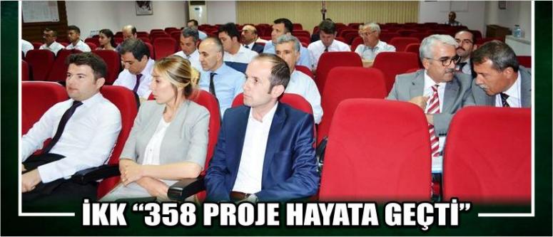 İkk “358 Proje Hayata Geçti”