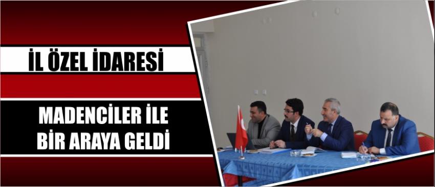İl Özel İdaresi Madenciler İle Bir Araya Geldi