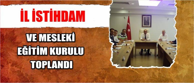  İl İstihdam Ve Mesleki Eğitim Kurulu Toplandı