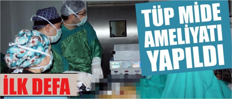 İlk Defa Tüp Mide Ameliyatı Yapıldı