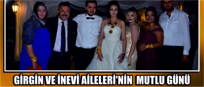 Girgin Ve İnevi Aileleri'nin Mutlu Günü 