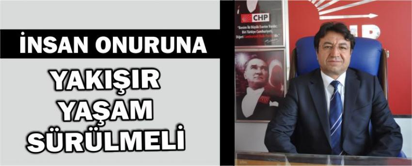 İnsan Onuruna Yakışır Yaşam Sürülmeli