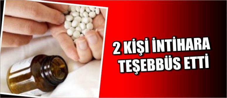 2 Kişi İntihara Teşebbüs Etti