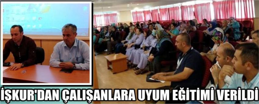 İşkur’dan Çalışanlara Uyum Eğitimi Verildi