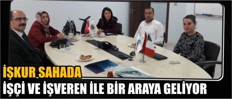 İşkur Sahada İşçi Ve İşveren İle Bir Araya Geliyor