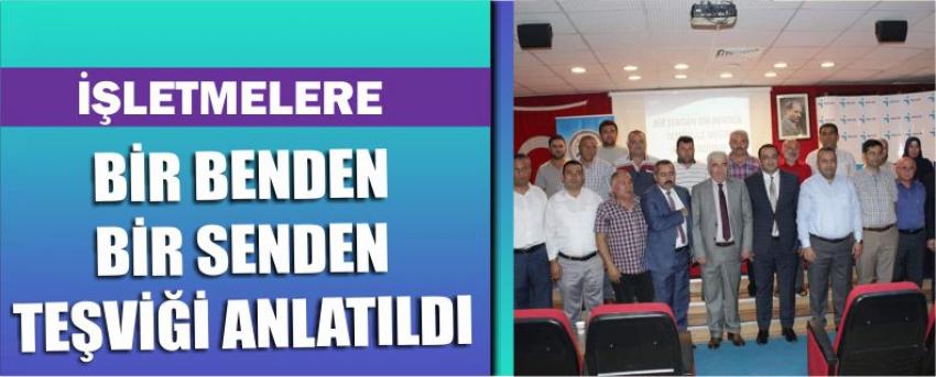 İşletmelere Bir Benden Bir Senden Teşviği Anlatıldı