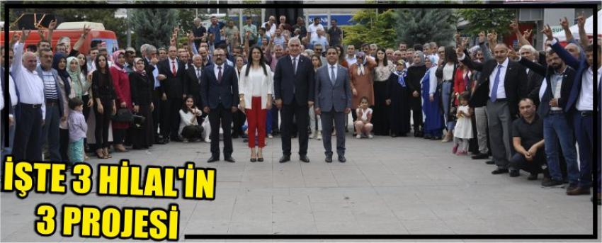 İşte 3 Hilal'in 3 Projesi