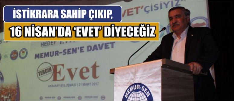  İstikrara Sahip Çıkıp, 16 Nisan’da ‘Evet’ Diyeceğiz