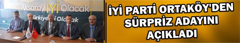 İyi Parti Ortaköy’den Sürpriz Adayını Açıkladı