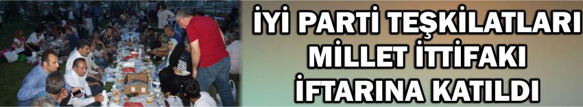 İyi Parti Teşkilatları Millet İttifakı İftarına Katıldı