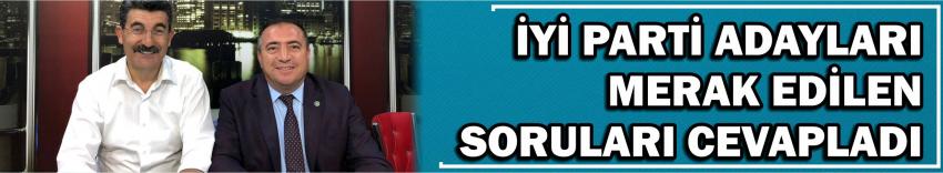 İyi Parti Adayları Merak Edilen Soruları Cevapladı