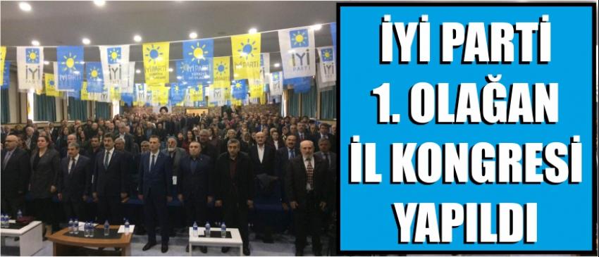 İyi parti 1. Olağan il kongresi yapıldı