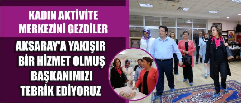 Kadın Aktivite Merkezini Gezdiler