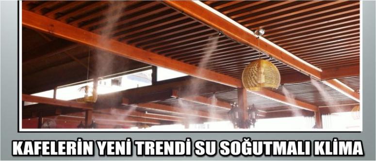 Kafelerin Yeni Trendi Su Soğutmalı Klima