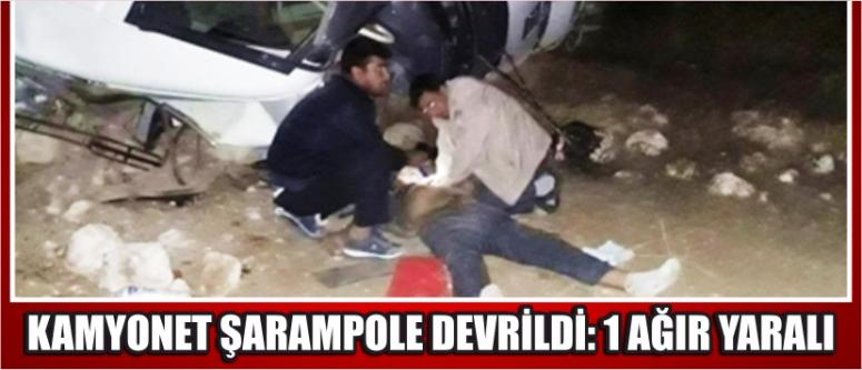 Kamyonet Şarampole Devrildi: 1 Ağır Yaralı