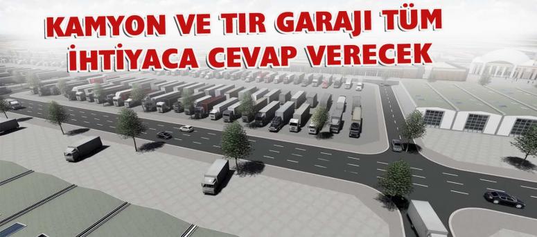  KAMYON VE TIR GARAJI TÜM İHTİYACA CEVAP VERECEK