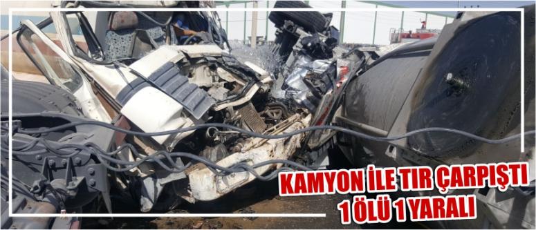 Kamyon İle Tır Çarpıştı 1 Ölü 1 Yaralı