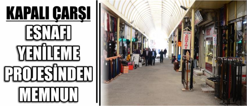 Kapalı Çarşı Esnafı Yenileme Projesinden Memnun