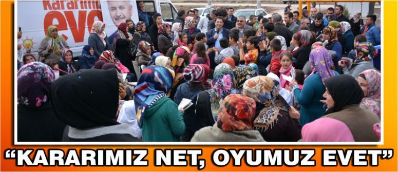 “Kararımız Net, Oyumuz Evet”
