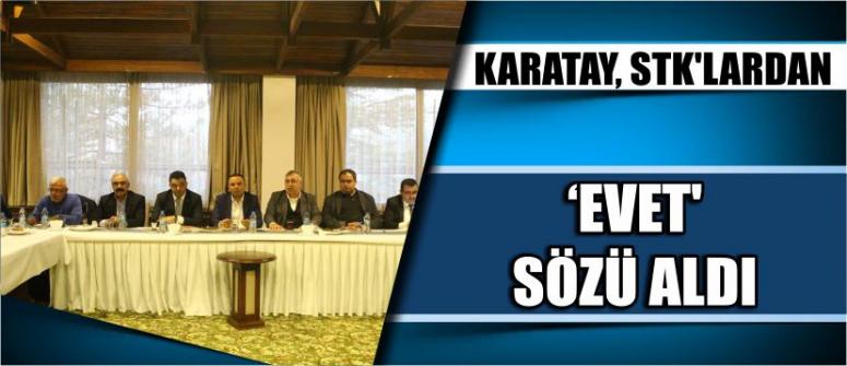  Karatay, Stk’lardan ‘Evet’ Sözü Aldı