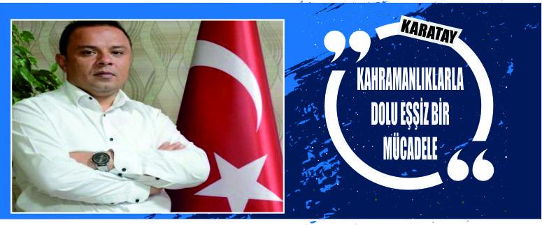 “Kahramanlıklarla Dolu Eşsiz Bir Mücadele”