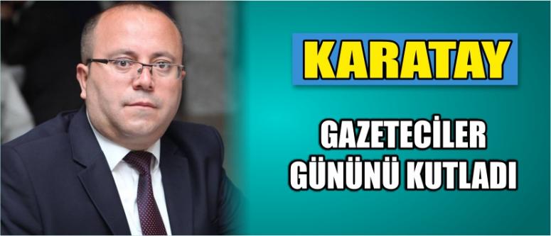 Karatay Gazeteciler Gününü Kutladı
