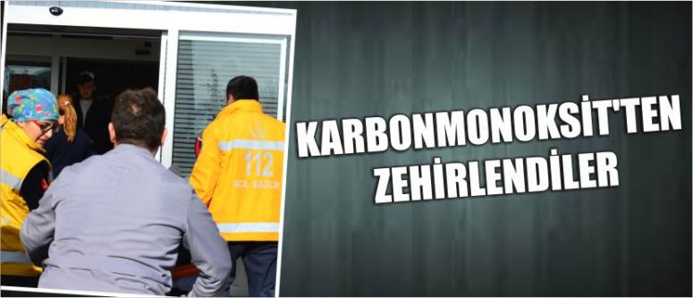 Karbonmonoksit’ten Zehirlendiler