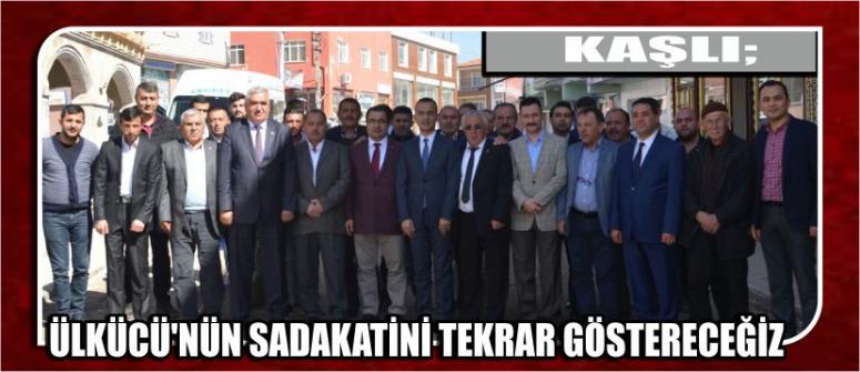 Kaşlı; "Ülkücü'nün Sadakatini Tekrar Göstereceğiz"